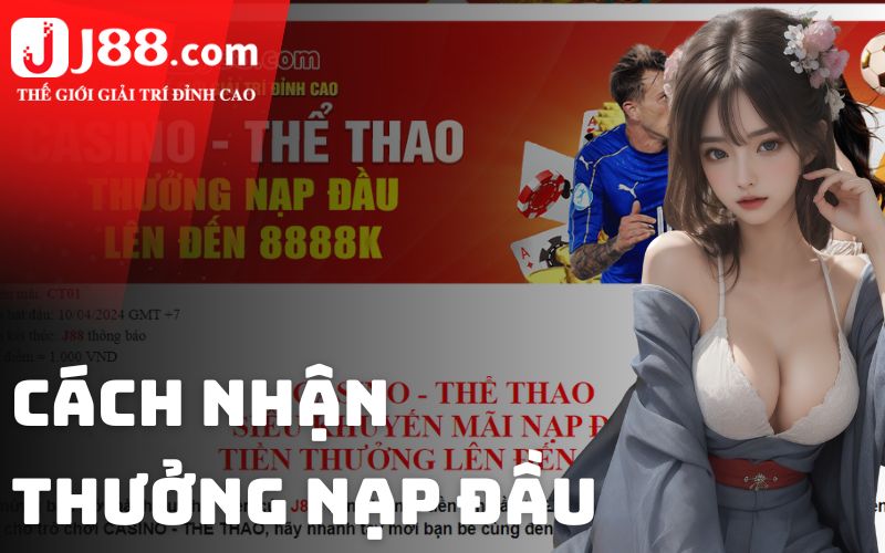 Cách nhận thưởng nạp đầu