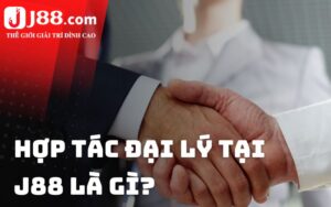 Đại lý của website cá cược J88 là gì?