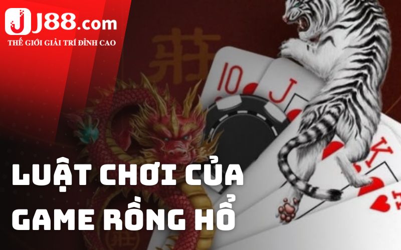 Luật chơi của game Rồng Hổ