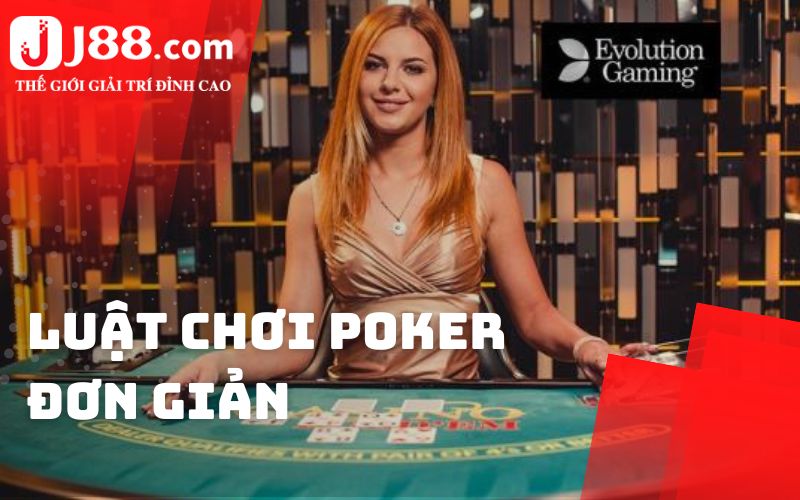 Luật chơi Poker đơn giản