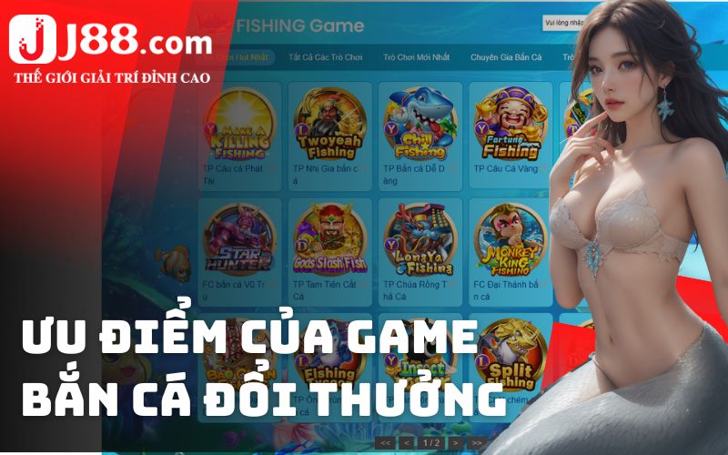 Ưu điểm của game bắn cá đổi thưởng