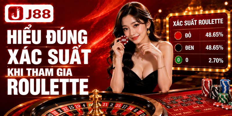 Hiểu đúng xác suất khi tham gia Roulette