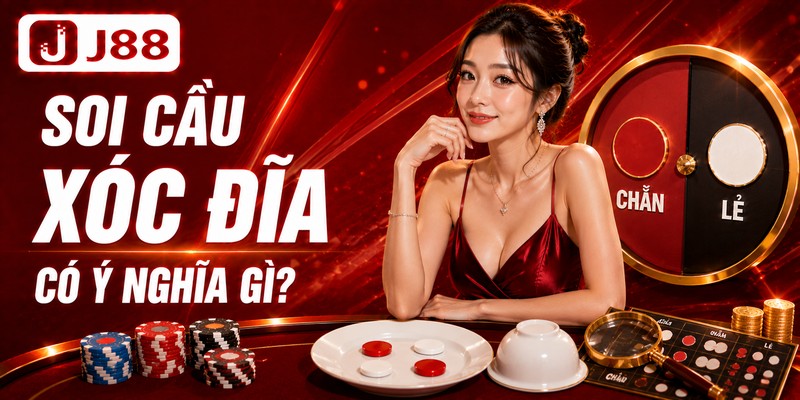 Soi cầu xóc đĩa có ý nghĩa gì?